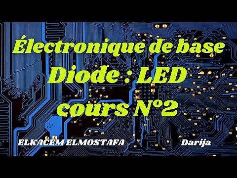Électronique de base #2 : Diode électroluminescente LED