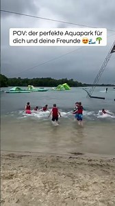 POV: der perfekte Aquapark fr dich und deine Freunde