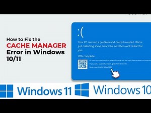 How to fix the blue screen error cache manager in windows 10 or 11.
