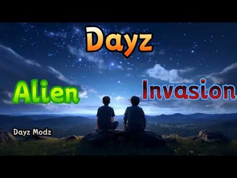 Dayz Alien Invasion