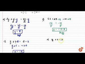 Solve the following equations....