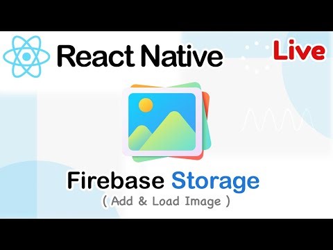 React native 2023 Live - Firebase Storage [ Add & Load Image List ]