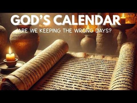God’s Calendar vs Man’s Calendar | The Feasts of the Lord Explained