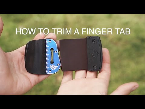 How to Trim and Break in a Finger Tab