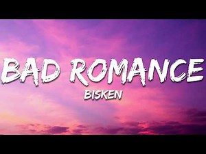 Bisken - Bad Romance (Lyrics)