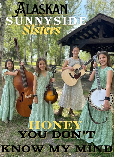 Honey you don’t know my mind - Alaskan Sunnyside Sisters | Alaskan Sunnyside Sisters