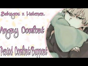 Angry Comfort| Bakugou Katsuki x Listener~BNHA ASMR fanfiction reading~period comfort~