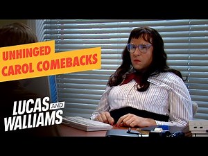Unhinged Carol Comebacks | Little Britain | Lucas and Walliams