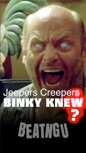 What Did BAD BINKY Know? In Jeepers Creepers There Was A Mysterious Guy You Need More Info About...