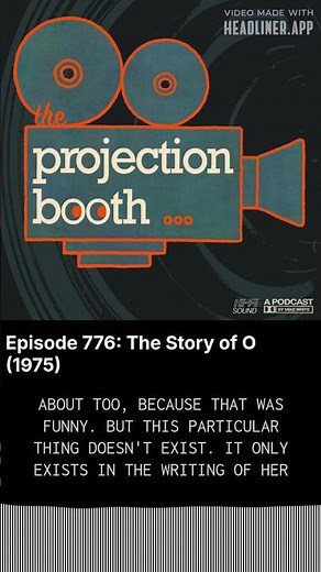 Episode 776: The Story of O (1975) | The Projection Booth Podcast