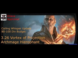 3.26 Vortex of Projection Archmage Hierophant Merc and Coiling Whisper Setup 80-100 Div
