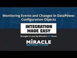 Monitoring Events and Changes in DataPower Configuration Objects | Integration Made Easy