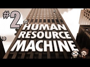 Human Resource Machine Gameplay - #2 - My Brain Hurts!