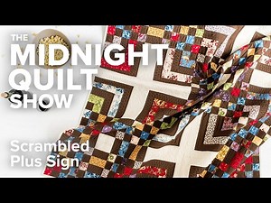 For Grandpa, with Love: Angela's Scrambled Plus Sign Quilt | Midnight Quilt Show with Angela Walters