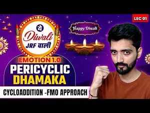 Cycloaddition + FMO Approach | Organic Chemistry | CSIR NET Chemistry | Emotion 1.0 | Lec 01 | IFAS