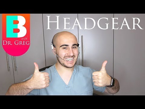 [BRACES EXPLAINED] Headgear