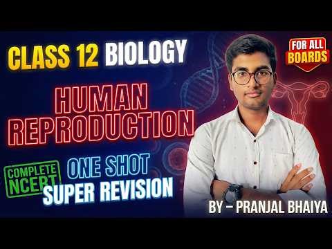 💯 Ace Boards with Chapter 2 Biology 🌿 | Human Reproduction | Super Fast Revision