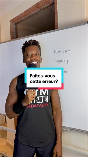 Les francophones, est-ce que vous faites l’erreur qui se trouve dans cette phrase : Have a nice beginning of week!#apprendrelanglais #anglaisfacile