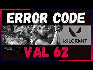 Valorant Error Code VAL 62 - Easy Fix