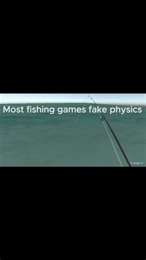 Most Fishing Games Fake Physics