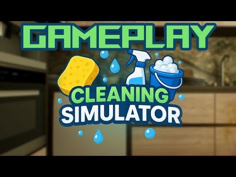 Cleaning Simulator Gameplay - Relaxing & Satisfying Cleaning | Let's Try | PC