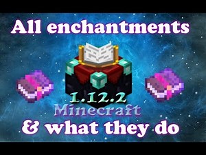 Minecraft all enchantments and what they do (1.12+)