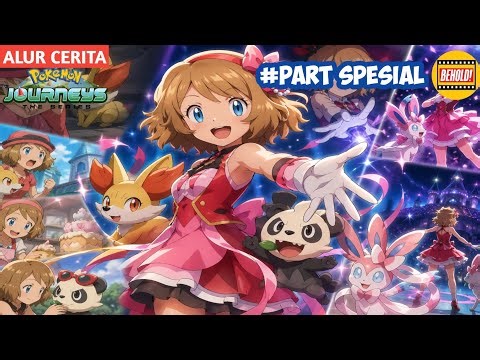 Serena's Journey to Becoming a Top Pokemon Performer - Pokemon Special Storyline