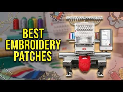 Best Embroidery Machine For Patches 2026: Top 8 Picks for Pro-Quality Results