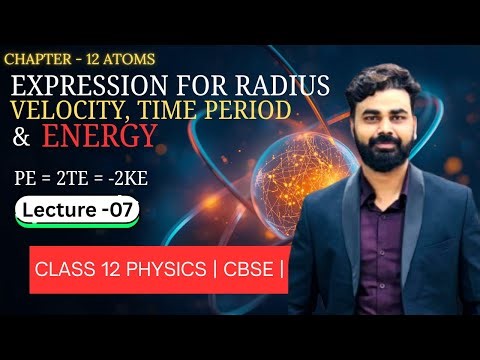 Expression for Radius, Velocity, Time Period & Energy 🔥 | Bohr Model | Atoms Class 12 Physics #STA