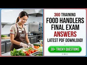360 Training Food Handlers Final Exam Answers 2026 - Pass Your Certification PDF Guide