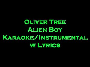 Oliver Tree - Alien Boy Karaoke/Instrumental w Lyrics