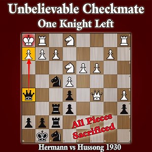 Unbelievable Checkmate | Only knight left | Hermann vs Hussong 1930 | Kings Hunt