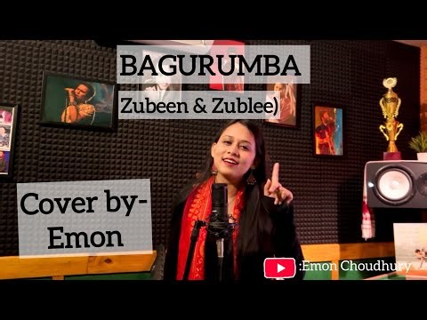 Bagurumba ||Zubeen & Zublee || cover by Emon||