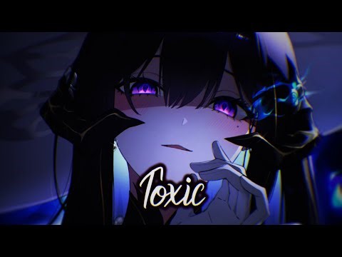 Nightcore → TOXIC (KiNG MALA, VALORANT ft. Audrey Nuna) (Lyrics)