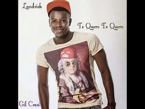 Landrick Te Quero,Te Quero