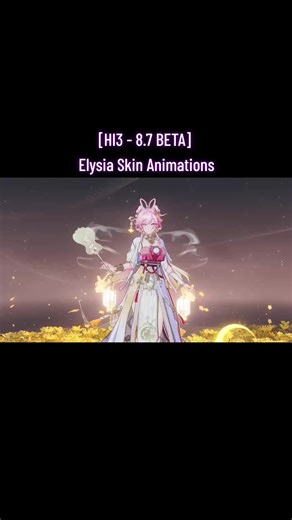 Elysia Skin Animations in HI3 - 8.7 BETA