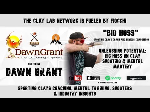 Unleashing Potential: Big Hoss on Sporting Clays & Mental Mastery on Clay Mastermind Podcast