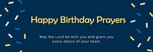 10 Beautiful Happy Birthday Prayers and Birthday Blessings from the Heart