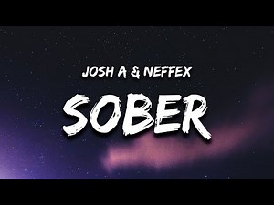 Josh A & NEFFEX - Sober (Lyrics)