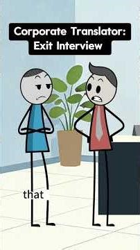 Corporate translator:exit interview #animation #comedy #funny #work #worklife #job #corporate