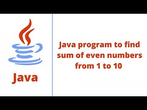 Java program to find sum of even numbers from 1 to 10
