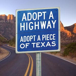 Can you help keep Texas clean? Adopt a Highway and help us keep our state beautiful. | Don't mess with Texas Program