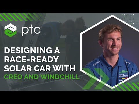 Designing a Race-Ready Solar Car with Creo and Windchill