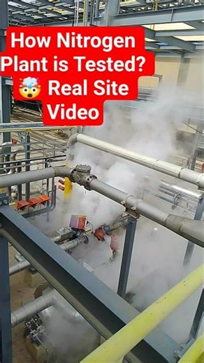 How Nitrogen Plant is Tested? 🤯 Real Site Video |