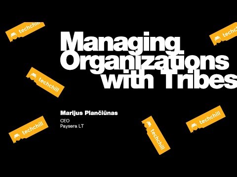 Managing Organizations with Tribes