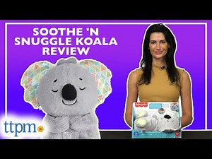 Soothe 'n Snuggle Koala Musical Plush from Fisher-Price Review