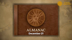 Sunday Morning Almanac: December 21, 1950. The 55th anniversary of Apollo 8 - the first crewed spacecraft to depart low Earth orbit the Moon ten times without landing, and then depart safely back to Earth. | CBS Sunday Morning
