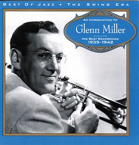 Glenn Miller - The Swing Era
