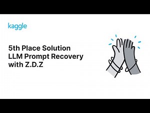 Kaggle Solution Walkthroughs: LLM Prompt Recovery with Team Z.D.Z | Kaggle