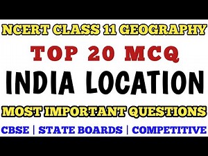 Best MCQ Class 11 India Location NCERT | Class 11 Geography Chapter 1 MCQ